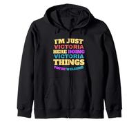 I'm Just Victoria Doing Victoria Things You're Welcome Zip Hoodie