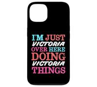 I'm Just Victoria Over Here Doing Victoria Things Name Case for iPhone 13