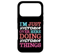 I'm Just Victoria Over Here Doing Victoria Things Name Case for iPhone 17 Pro