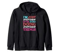 I'm Just Victoria Over Here Doing Victoria Things Name Zip Hoodie