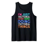 I'm Just Victoria Over Here Doing Victoria Things Victoria Tank Top