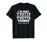 I'm Just Yvette Here Doing Amazing Yvette Things T-Shirt