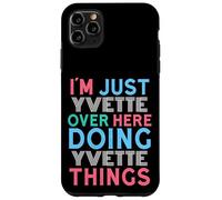 I'm Just Yvette Over Here Doing Yvette Things Name Case for iPhone 11 Pro Max