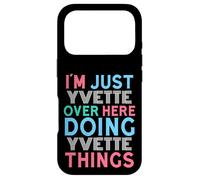I'm Just Yvette Over Here Doing Yvette Things Name Case for iPhone 17 Pro