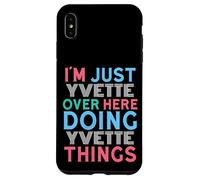 I'm Just Yvette Over Here Doing Yvette Things Name Case for iPhone XS Max