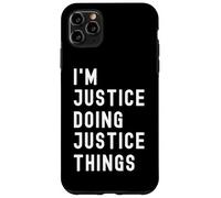 I'm Justice Doing Justice Things Case for iPhone 11 Pro Max