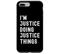I'm Justice Doing Justice Things Case for iPhone 7 Plus/8 Plus