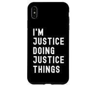 I'm Justice Doing Justice Things Case for iPhone XS Max