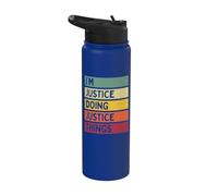 I'm Justice Doing Justice Things Funny Personalized Quote Stainless Steel Insulated Water Bottle
