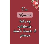 I'm Kamila that's my notebook don't touch it please customized pink gift name Notebook / Journal 6x9 Ruled Lined 120 Pages