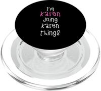 I'm Karen doing Karen things. Cute personalized slogan for PopSockets PopGrip for MagSafe