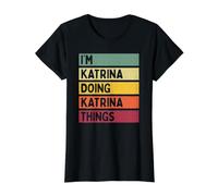 I'm Katrina Doing Katrina Things Funny Personalized Quote Value Graphic T-Shirt, Women, Black, XL