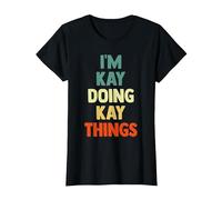 I'm Kay Doing Kay Things Fun Personalized Name Kay T-Shirt, Women, Black, Small