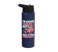 I'm Kicking Cancer's Butt What's Your Superpower Stainless Steel Insulated Water Bottle