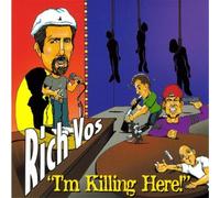 I'm Killing Here by Rich Vos