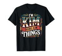 I'm Kim Doing Kim Things T-Shirt novelty humor shirt Kim T-Shirt