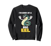 I'm Kind Of A Big Eel | Funny Eel Sunglasses Pun Sweatshirt
