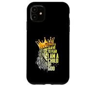 I'm King No Longer A Slave To Fear I Am A Child Of God Lion Case for iPhone 11