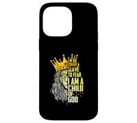 I'm King No Longer A Slave To Fear I Am A Child Of God Lion Case for iPhone 14 Pro Max