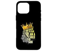 I'm King No Longer A Slave To Fear I Am A Child Of God Lion Case for iPhone 16 Pro Max