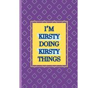 I'm Kirsty doing Kirsty things notebook: purple background with yellow text writing pad