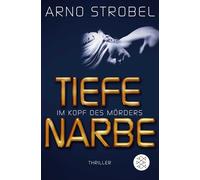 Im Kopf des Mörders - Tiefe Narbe
