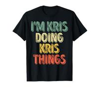 I'm Kris Doing Kris Things Shirt Personalized First Name T-Shirt
