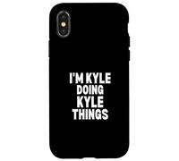 I'm Kyle Doing Kyle Things Funny Kyle Humor Case for iPhone X/XS