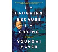 I'm Laughing Because I'm Crying: A Memoir