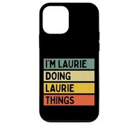 I'm Laurie Doing Laurie Things Funny Personalized Quote Case for iPhone 12 mini