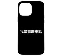 "I'm Learning Cantonese." Funny Cantonese Word Case for iPhone 13 Pro Max