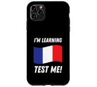 I'm Learning French! Funny French Language Student Case for iPhone 11 Pro Max