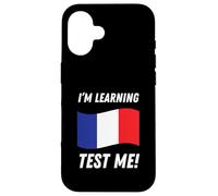 I'm Learning French! Funny French Language Student Case for iPhone 16