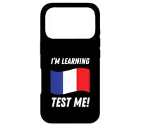 I'm Learning French! Funny French Language Student Case for iPhone 17 Pro