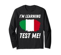 I'm Learning Italian! Funny Italian Language Student Long Sleeve T-Shirt