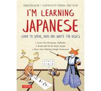 I'm Learning Japanese! : Learn to Speak, Read and Write the Basics