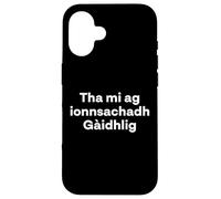 "I'm Learning Scottish Gaelic." Funny Language Case for iPhone 16