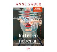 Im Leben nebenan: Roman | Der SPIEGEL-Bestseller jetzt als Taschenbuch!