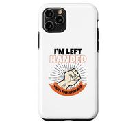 I'm Left Handed What's Your Superpower Case for iPhone 11 Pro