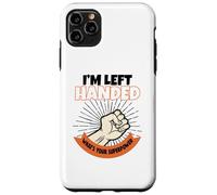 I'm Left Handed What's Your Superpower Case for iPhone 11 Pro Max