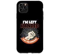 I'm Left Handed What's Your Superpower Case for iPhone 11 Pro Max