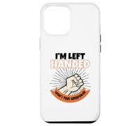 I'm Left Handed What's Your Superpower Case for iPhone 12 Pro Max