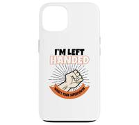 I'm Left Handed What's Your Superpower Case for iPhone 13