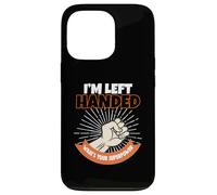 I'm Left Handed What's Your Superpower Case for iPhone 13 Pro