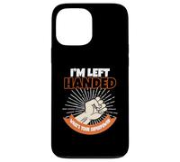 I'm Left Handed What's Your Superpower Case for iPhone 13 Pro Max