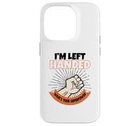 I'm Left Handed What's Your Superpower Case for iPhone 14 Pro