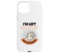 I'm Left Handed What's Your Superpower Case for iPhone 15 Plus