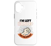 I'm Left Handed What's Your Superpower Case for iPhone 16 Plus