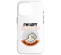 I'm Left Handed What's Your Superpower Case for iPhone 16 Pro