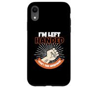 I'm Left Handed What's Your Superpower Case for iPhone XR